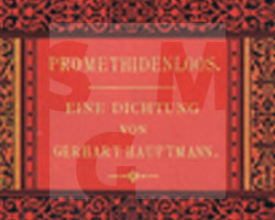 Gerhart Hauptmann: Promethidenloos. Eine Dichtung. Berlin 1885.